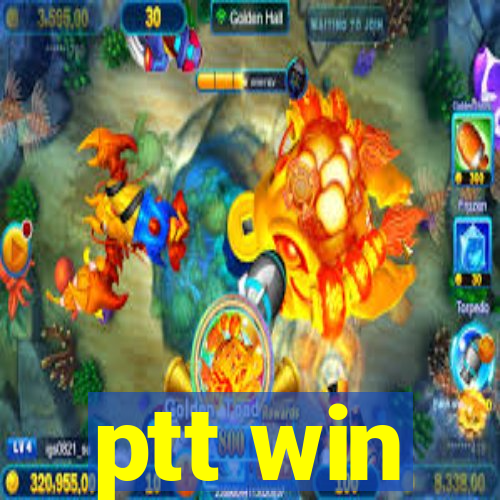 ptt win